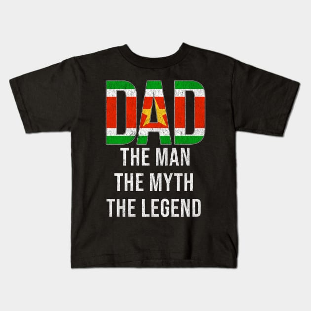 Surinamese Dad The Man The Myth The Legend - Gift for Surinamese Dad With Roots From Surinamese Kids T-Shirt by Country Flags